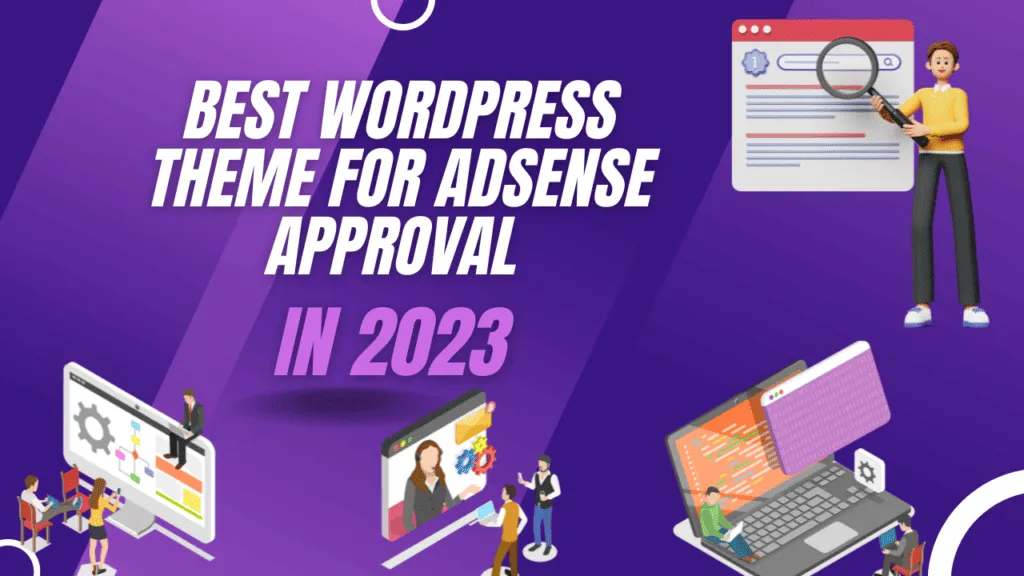 Best WordPress theme for Adsense approval in 2023