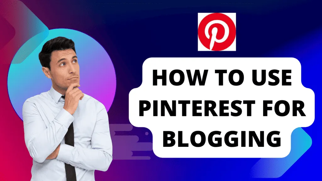 how to use pinterest for blogging