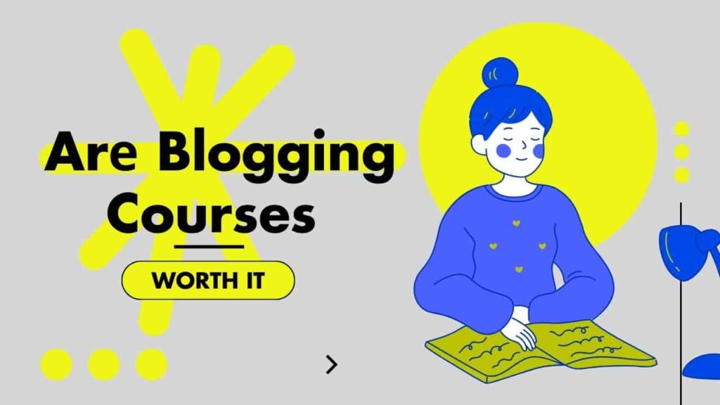 Arе Blogging Courses Worth It
